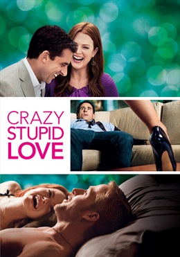 Everything You Need to Know About Crazy, Stupid, Love Movie (2011)